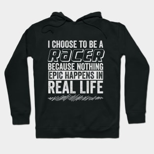 I choose to be a Racer Hoodie